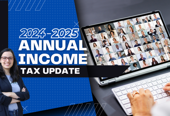 Annual Income Tax Update 2024 - 2025