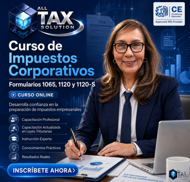Curso de Impuestos Corporativos (Formas 1065, 1120 & 1120-S)